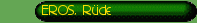 EROS, R�de